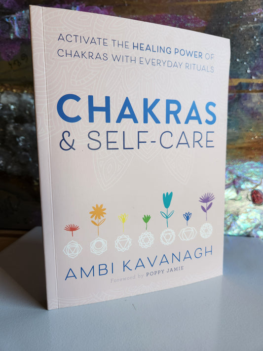 Chakras and Self Care - Activate the Healing Power of Chakras with Everyday Rituals by Ambi Kavanagh Gifts Magical Mala   